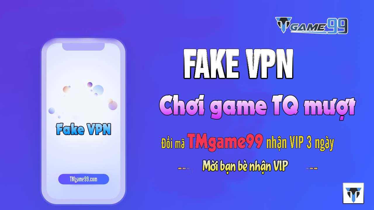 Tmgame99 Fakevpn Banner
